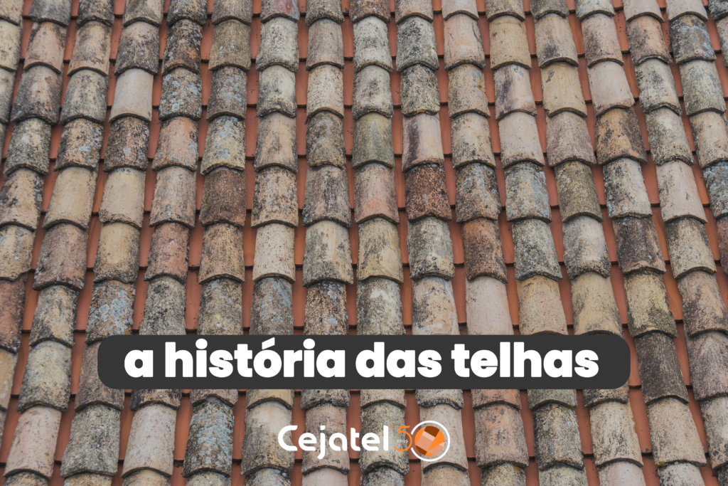 A história das telhas: Da telha de  barro à telha gres e a Inovação da Cejatel